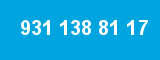 931 138 81 17 931 138 81 17